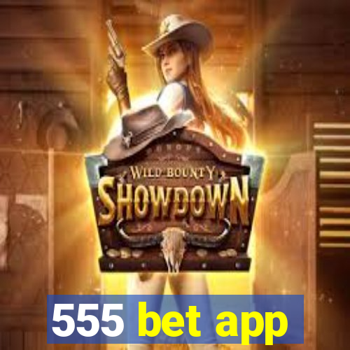 555 bet app